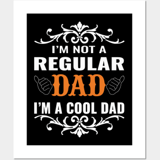 I'm not a regular dad I'm a cool dad Posters and Art